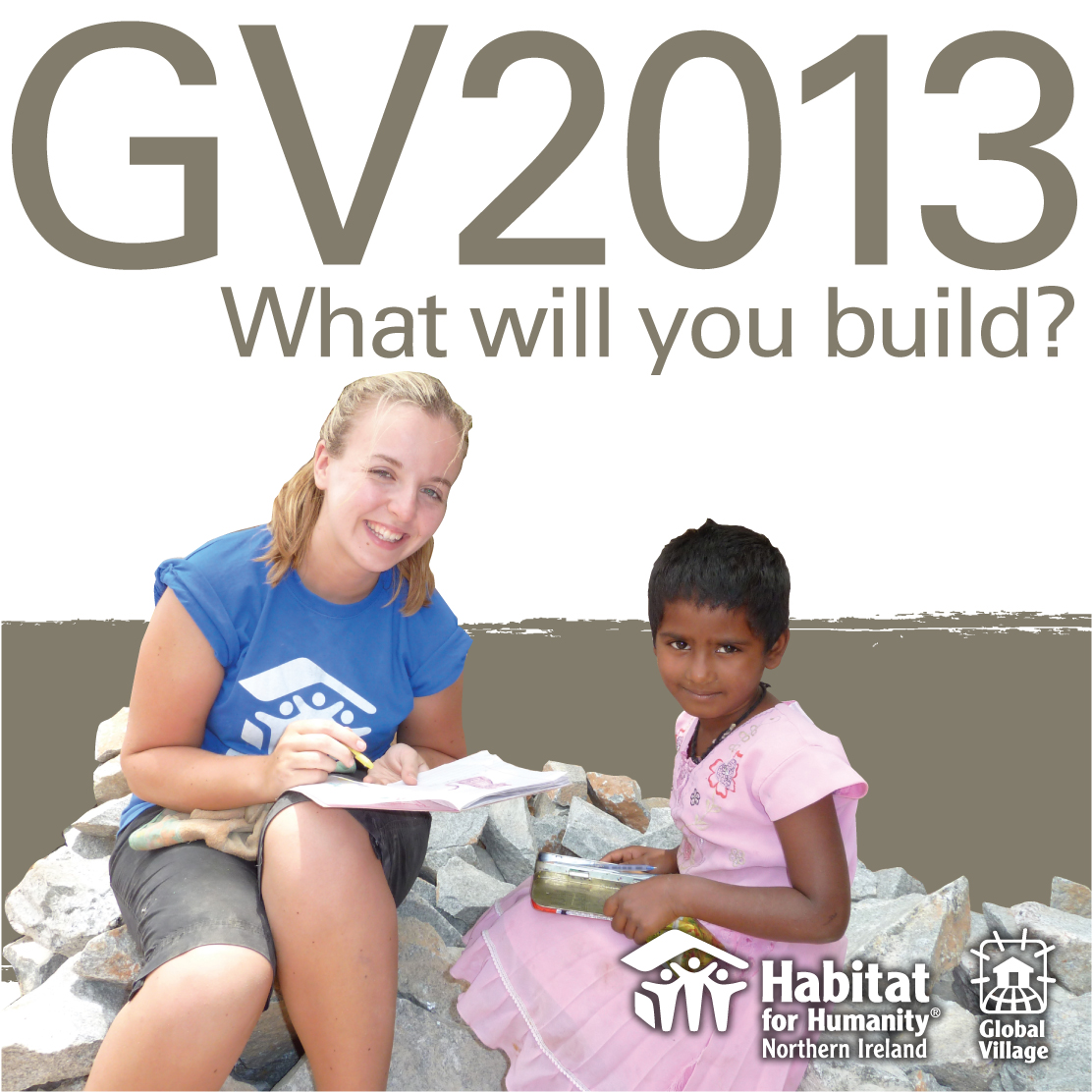 A photo of a Habitat volunteer with a Habitat beneficiary, with text promoting 'GV 2013: what will you build?'